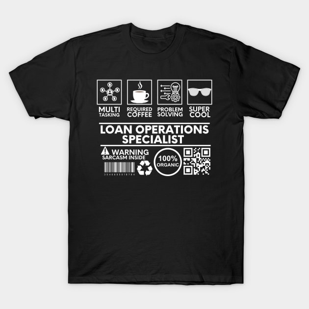 Loan Operations Specialist black T-Shirt by Shirt Tube